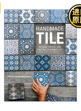 Handmade Tile: Design, Create, and Install Custom Tiles 手工瓷砖