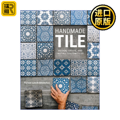 Handmade Tile: Design, Create, and Install Custom Tiles 手工瓷砖