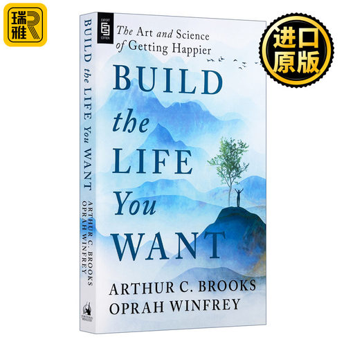 Build The Life You Want 创造你想要的生活 获得快乐的艺术和科学 Arthur C. Brooks