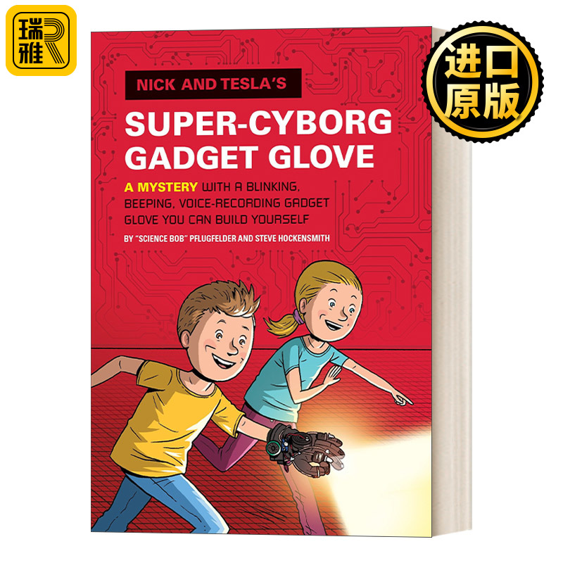 Nick and Tesla 04: Nick and Tesla's Super-Cyborg Gadget Glove 尼克和特斯拉系列4：超级多功能电手套 精装