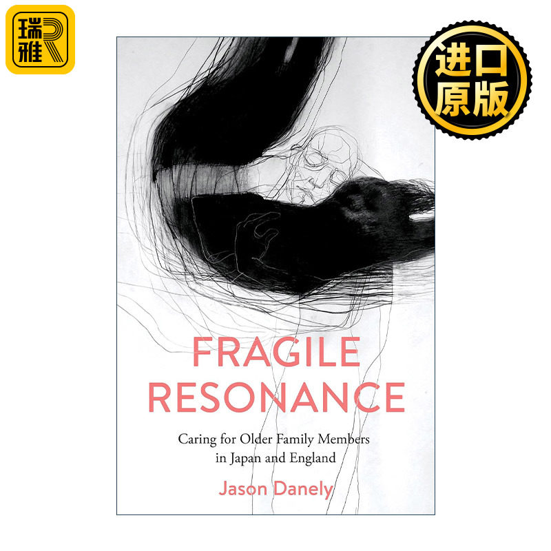英文原版 Fragile Resonances 脆弱的共鸣 日本和英国老龄家庭成员照护实践 英文版 进口英语原版书籍
