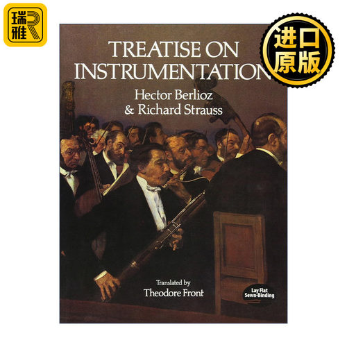 Treatise on Instrumentation 配器法 乐器评估 乐谱 Hector Berlioz艾克托尔·柏辽兹