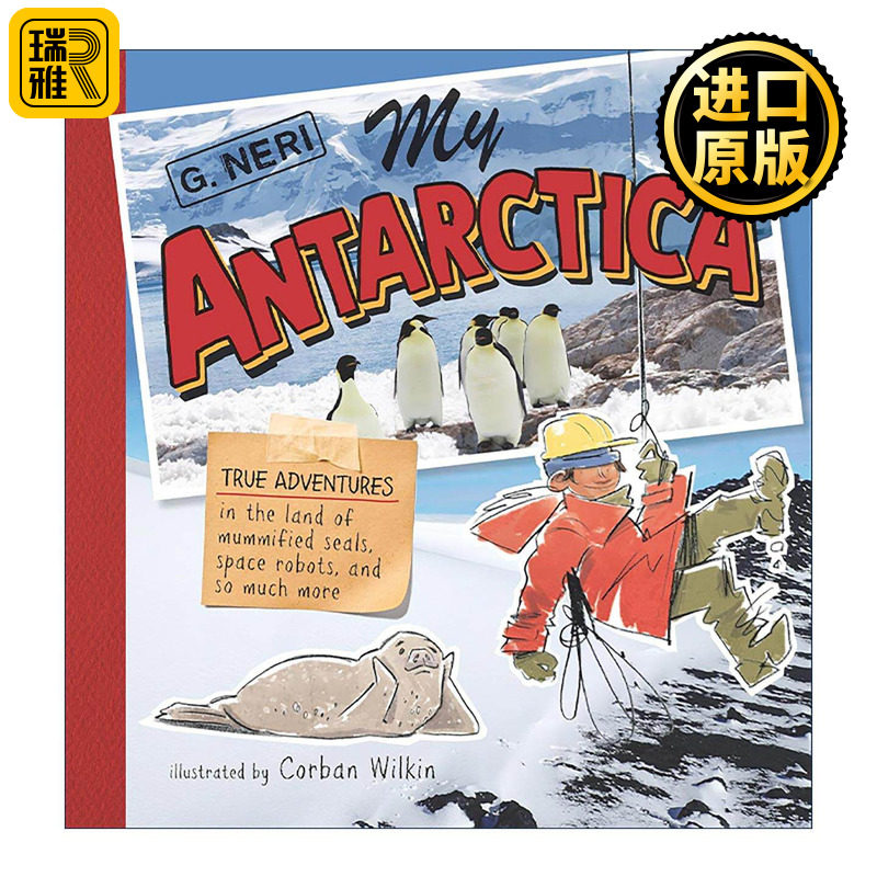 英文原版 My Antarctica 我的南极探险之旅 儿童精装科普百科绘本 科丽塔·斯科特·金奖得主G. Neri 英文版 进口英语原版书籍