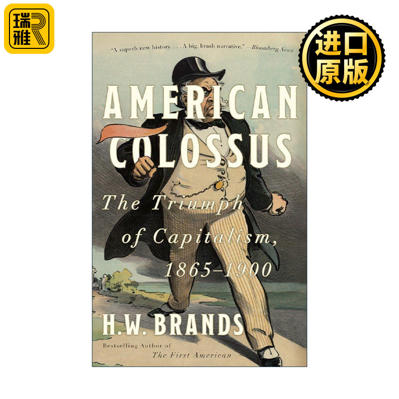 American Colossus 美国巨人 1865-1900年资本主义的胜利 历史 两次普利策奖入围者H. W. Brands