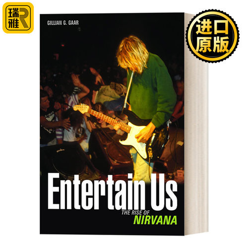 Entertain Us: The Rise of Nirvana 娱乐我们：美国摇滚乐队涅槃乐队的崛起 格莱美奖得主 乐队传记 Gaar