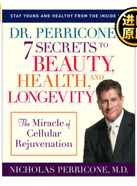 英文原版 Dr.Perricone's 7 Secrets to Beauty Health and Longevity美丽健康和长寿的7个秘密细胞再生的奇迹 Nicholas Perricone
