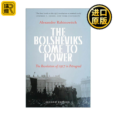 英文原版 The Bolsheviks Come to Power 布尔什维克上台 1917年彼得格勒革命 俄国革命历史 亚历山大·拉宾诺维奇 英文版