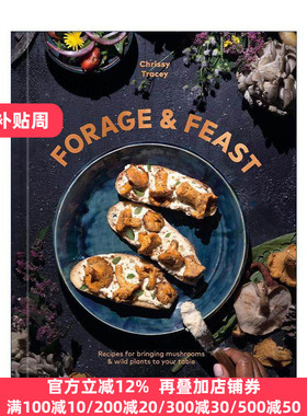 英文原版 Forage & Feast 纯素食食谱 蘑菇与野生植物 大自然的馈赠烹饪指南 精装 Chrissy Tracey 英文版 进口英语原版书籍