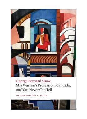 英文原版 Mrs Warren's Profession Candida and You Never Can Tell 萧伯纳戏剧选 华伦夫人的职业等 牛津世界经典 英文版