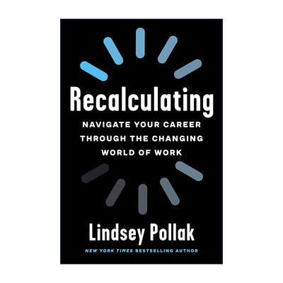 Recalculating 重新估算 在变化的职场发展自己的事业 职场专家Lindsey Pollak