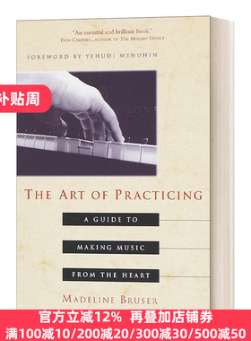 英文原版 The Art of Practicing 练琴的艺术 钢琴家Madeline Bruser梅德琳·布鲁瑟 摆脱苦修式练琴 英文版 进口英语原版书籍