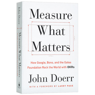 Doerr 进口英语经济学书籍 衡量什么重要 英文原版 管理科学 博诺和盖茨基金会怎样用 Matters 谷歌 英文版 Measure John What