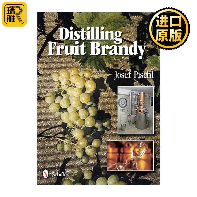 Distilling Fruit Brandy 蒸馏水果白兰地 酿酒技术指南 精装 Josef Pischl