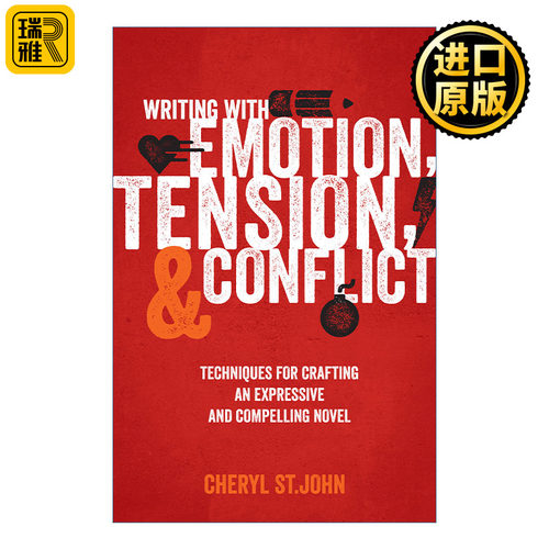 Writing With Emotion, Tension, and Conflict带着情感 紧张和冲突写作 创作富有表现力和引人入胜小说的技巧指南 Cheryl St.John