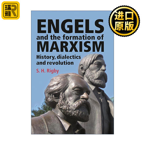 英文原版 Engels and the Formation of Marxism 恩格斯与马克思主义的形成 历史、辩证法与革命 S. H. Rigby 进口英语原版书籍