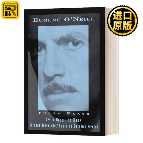 Three Plays Desire, Strange, Mourn 尤金奥尼尔三大戏剧 英文原版