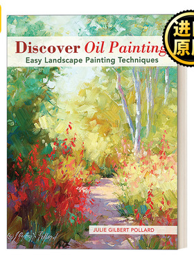 英文原版 Discover Oil Painting 油画风景入门：21个绘画实例探索油画的奥秘 Julie Gilbert Pollard