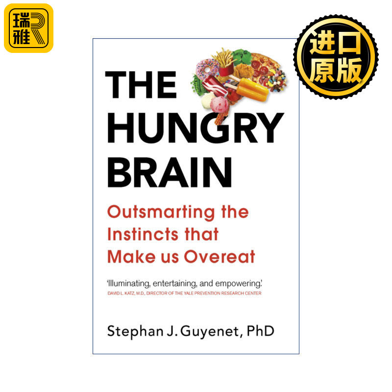 The Hungry Brain 饥饿的大脑 如何聪明地战胜驱使我们暴饮暴食的本能 斯蒂芬·J.居耶内特