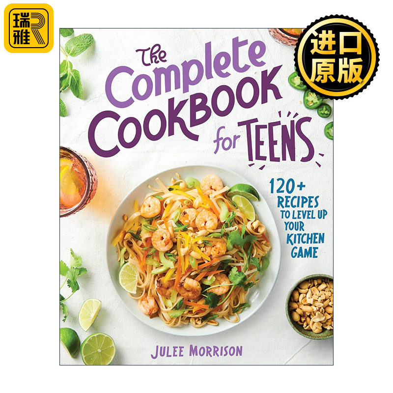 英文原版 The Complete Cookbook for Teens 青少年食谱大全 厨房安全烹饪技巧指南 120多种健康美食 Julee Morrison 英文版
