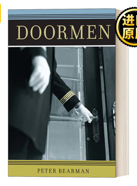 英文原版 Doormen Fieldwork Encounters and Discoveries 寻找门卫 一个隐蔽的社交世界 社会学 Peter Bearman 英文版 进口书籍