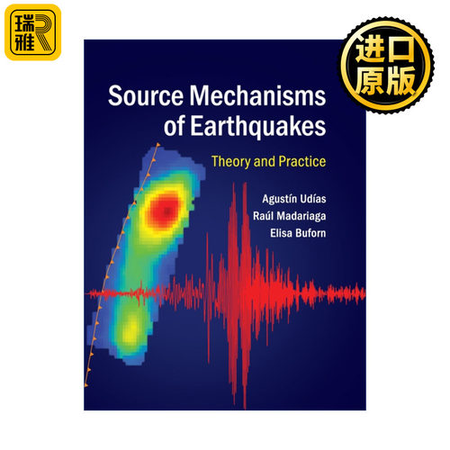 Source Mechanisms of Earthquakes 地震震源机制 理论与实践 Agustín Udías 精装