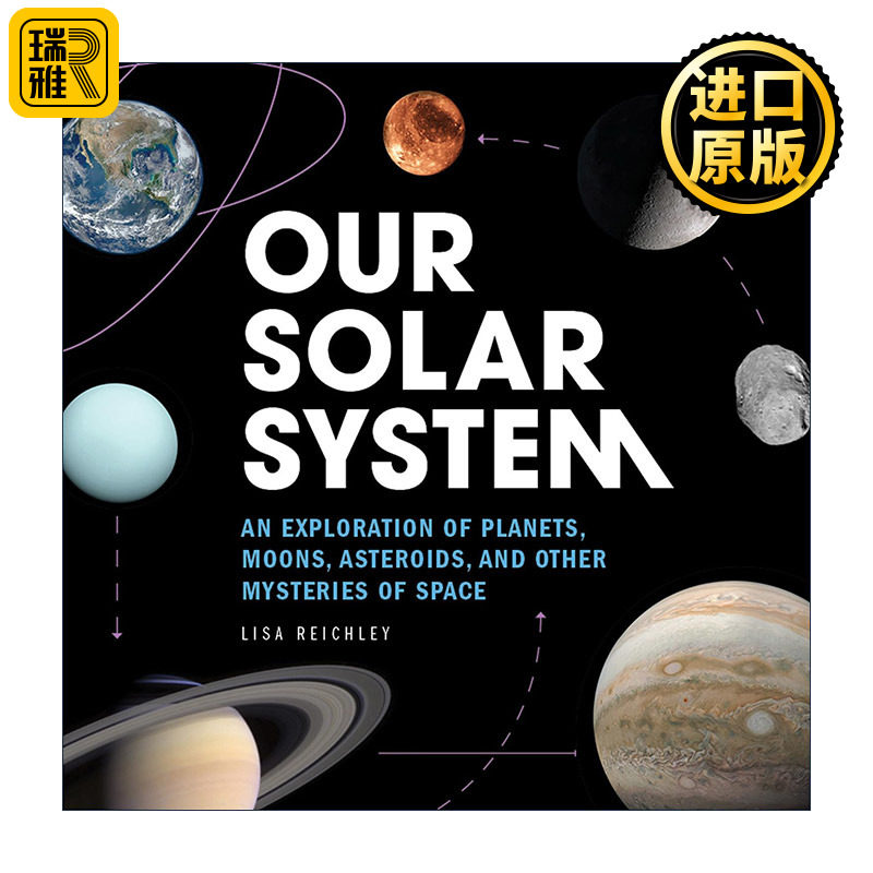 英文原版 Our Solar System 我们的太阳系 探索行星 卫星和其他太空奥秘 儿童天文学科普百科 Lisa Reichley 进口英语原版书籍