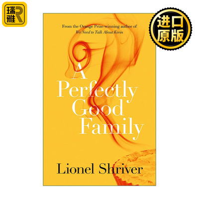 英文原版 A Perfectly Good Family 完美家庭 莱昂内尔·施赖弗小说 凯尔怎么了作者 英文版 进口英语原版书籍
