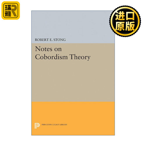 英文原版 Notes on Cobordism Theory Princeton Legacy Library 1879配边理论注释数学 几何学 Robert E. Stong 进口英语原版书籍