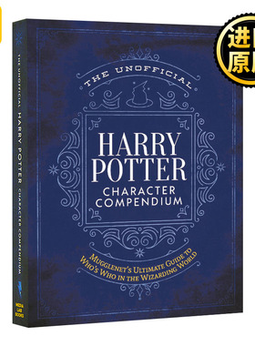 The Unofficial Harry Potter Character Compendium 进口英语原版书籍
