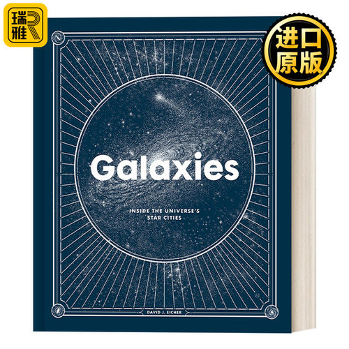 Galaxies: Inside the Universe's Star Cities 宇宙中的星系 精装 天文学科普 David J. Eicher