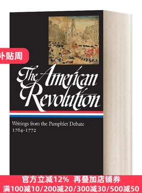 The American Revolution: Writings from the Pamphlet Debate Vol. 1 1764-1772 (LOA #265)  美国革命:文集论辩卷1