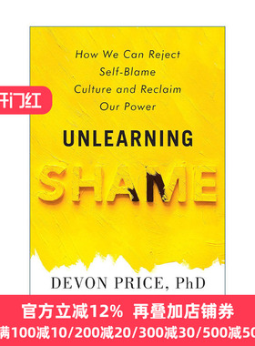 Unlearning Shame Devon Price
