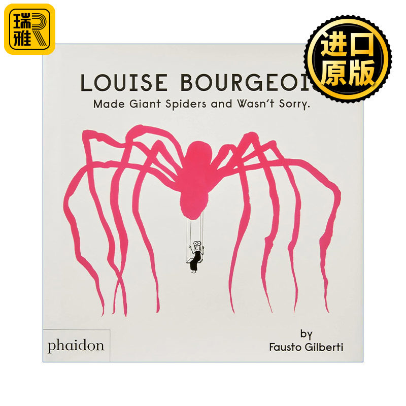 Louise Bourgeois Made Giant Spiders and Wasn't Sorry. 路易斯·布尔乔亚传记精装绘本 创造了巨型蜘蛛,一点也不后悔
