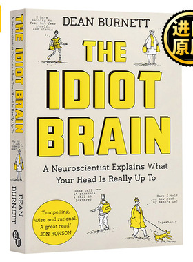 The Idiot Brain 傻傻的大脑 是我把你蠢哭了吗 神经科学家告诉你大脑在做什么 英文原版 Dean Burnett 全英文版进口原版英语书籍