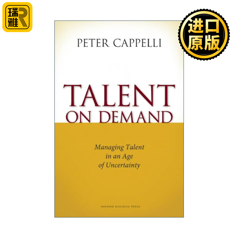 英文原版 Talent on Demand 按需供应 在不确定年代如何管理人才 哈佛商业评论 Peter Cappelli 精装 英文版 进口英语原版书籍 书籍/杂志/报纸 经济管理类原版书 原图主图