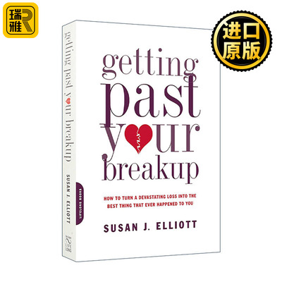 Getting Past Your Breakup 疗愈分手之痛 亲密关系的丧失与重建