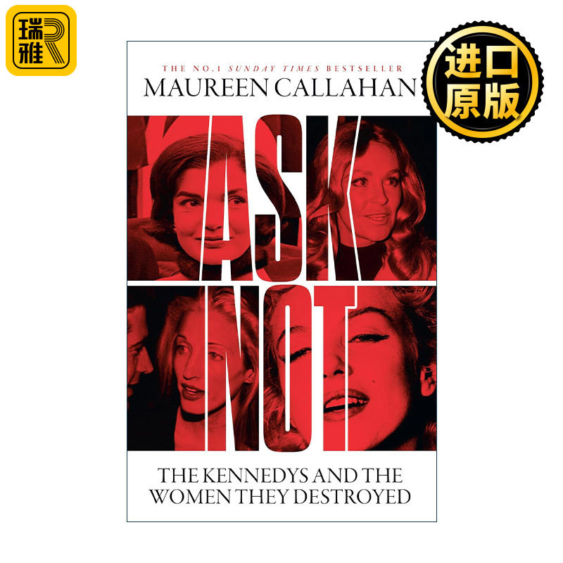 Ask Not 不要问 肯尼迪家族和他们毁掉的女人 莫琳·卡拉汉