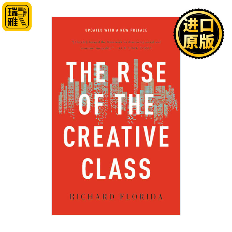 正版英语原版 The Rise of the Creative Class 创意阶层的崛起 多伦多大学教授、麻省理工学院和哈佛大学客座教授Richard Florida
