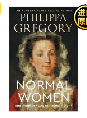 Normal Women 普通女性 900年女性创造历史 精装 Philippa Gregory