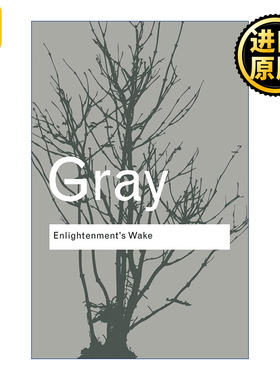 英文原版 Enlightenment's Wake Routledge Classics John Gray