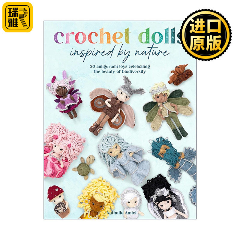 英文原版 Crochet Dolls Inspired by Nature 自然之灵 20款生物多样性主题钩针玩偶图解教程 英文版 进口英语原版书籍