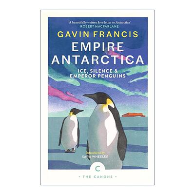 英文原版 Empire Antarctica 南极帝国 冰 寂静与帝企鹅 英文版 进口英语原版书籍