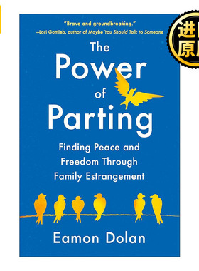 英文原版 The Power of Parting 分开的力量 在家庭疏远中寻找和平与自由 家庭暴力 心理治疗 Eamon Dolan 精装 进口英语原版书籍