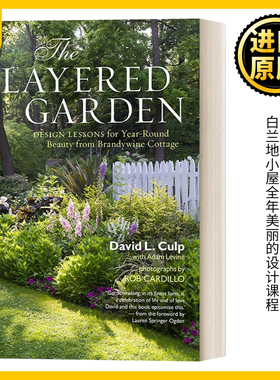 The Layered Garden     David Culp  英文原版 白兰地小屋全年美丽的设计课程 精装