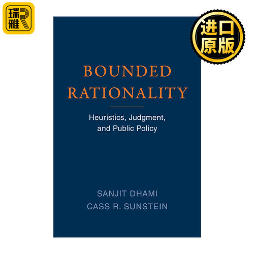 Bounded Rationality (The MIT Press) 有限理性 启发法 判断和公共政策 Nudge助推作者 哈佛大学法学院教授Cass R. Sunstein
