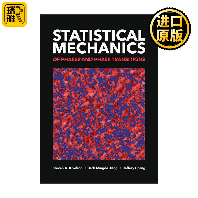 英文原版 Statistical Mechanics of Phases and Phase Transitions相位和相变的统计力学 斯坦福大学物理学教授Steven A Kivelson