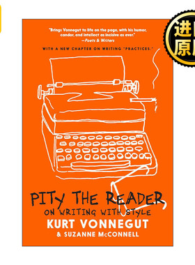 Pity the Reader 写作是从事一种娱乐行业 Kurt Vonnegut库尔特·冯内古特