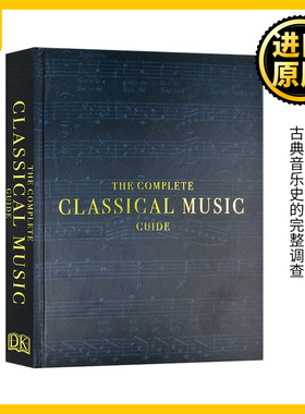 DK完全古典音乐指南 The Complete Classical Music Guide 英文原版 音乐百科全书 DK 英文版 英语进口原版书籍