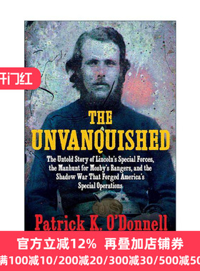 英文原版 The Unvanquished 没有被征服的 林肯特种部队不为人知的故事 美国历史 Patrick K. O’Donnell 精装 进口英语原版书籍