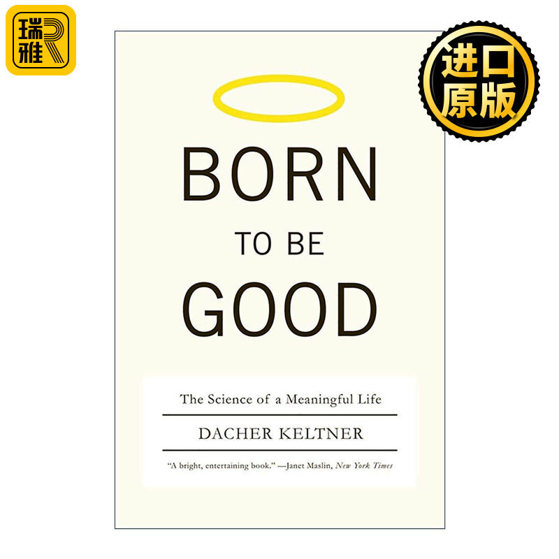 英文原版 Born to Be Good 生而向善 有意义的人生智慧与科学 权力的悖论作者达契尔·克特纳 英文版 进口英语原版书籍